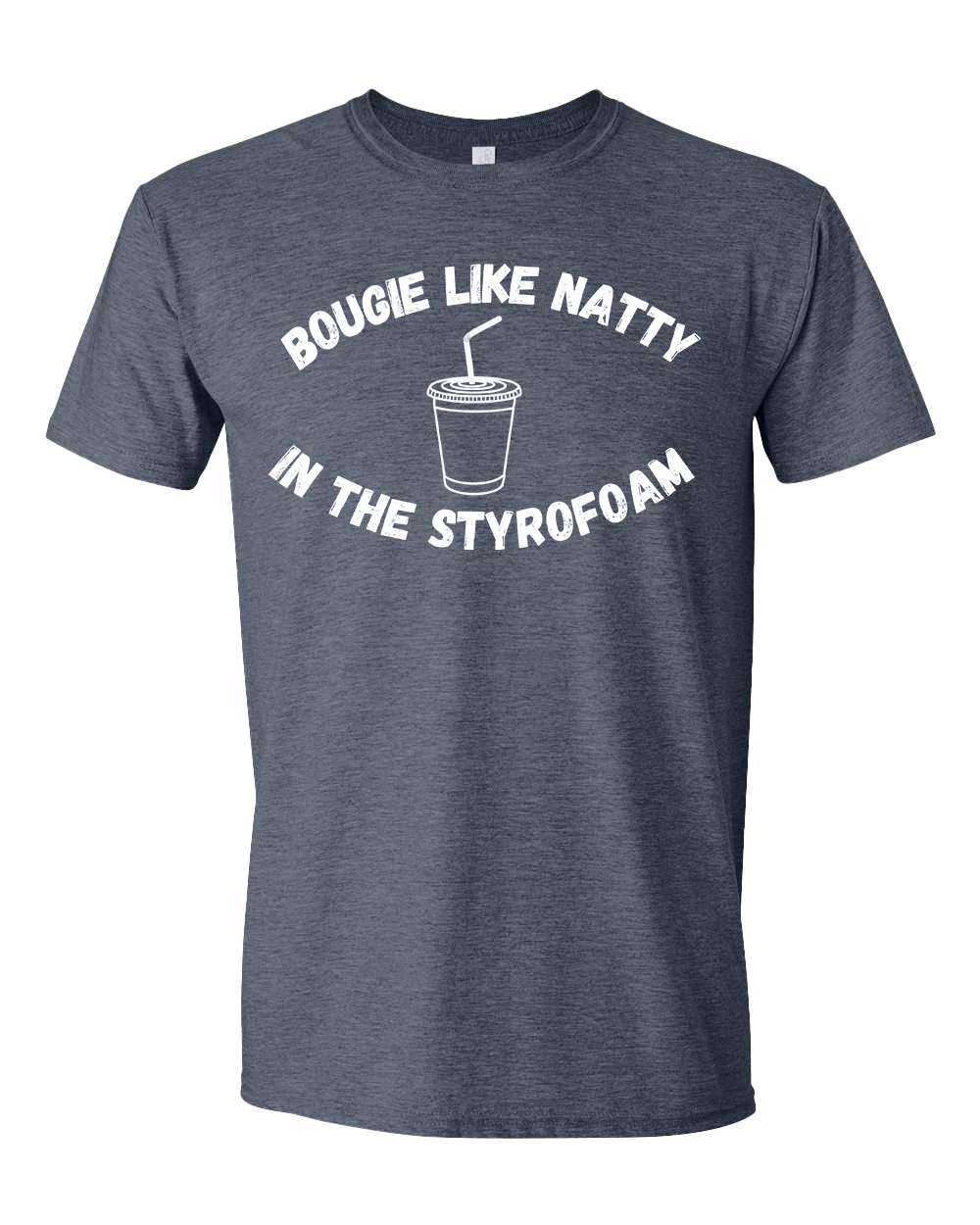 Bougie Like Natty Tshirt - Various Colors