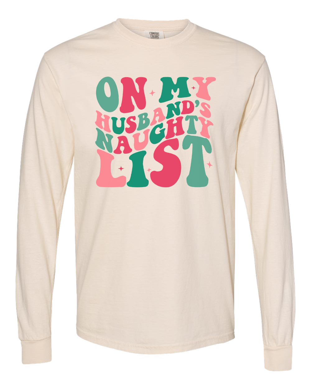 On My Husband's Naughty List Long Sleeve Tshirt - Ivory