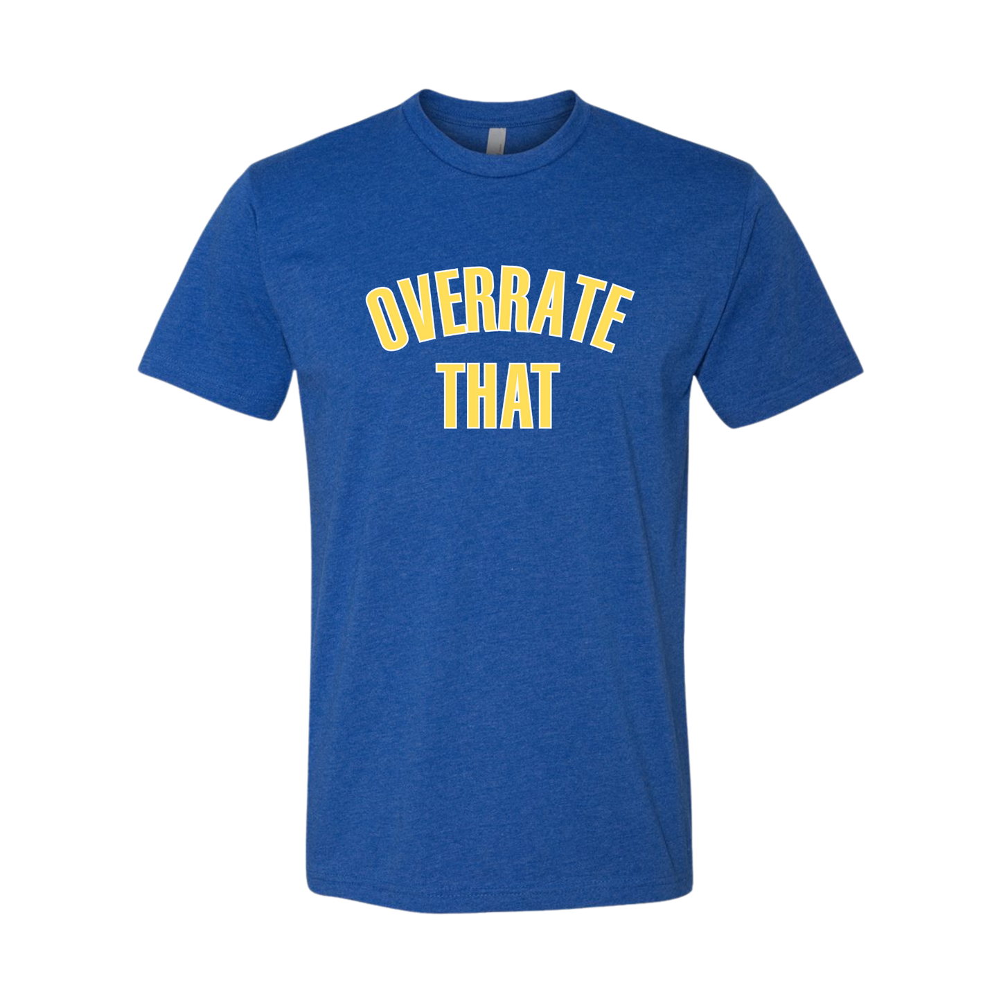 Overrate That Tshirt - Blue