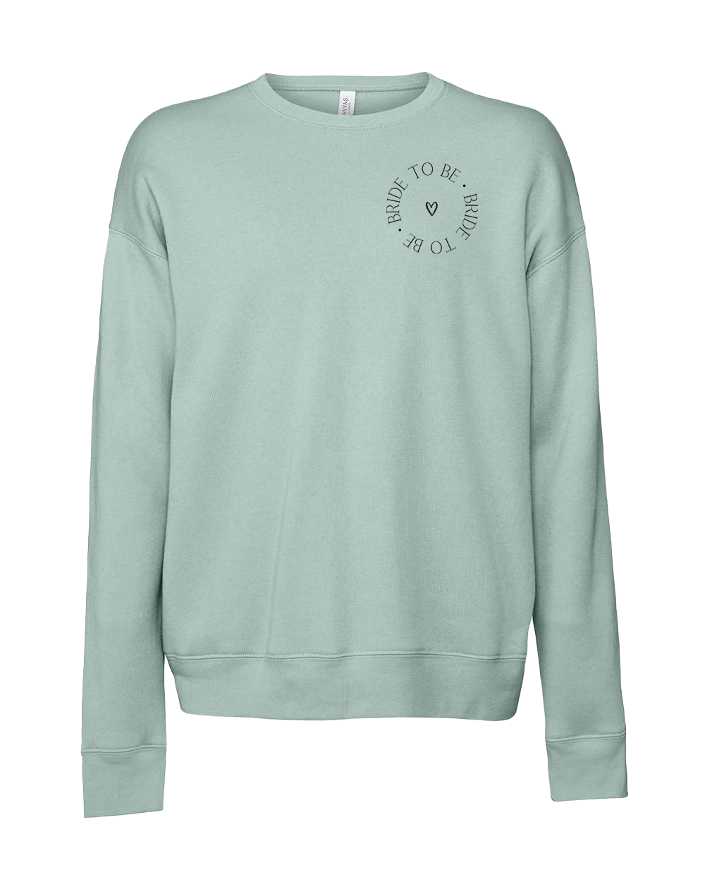 Bride to Be Crew Sweatshirt - Multiple Colors