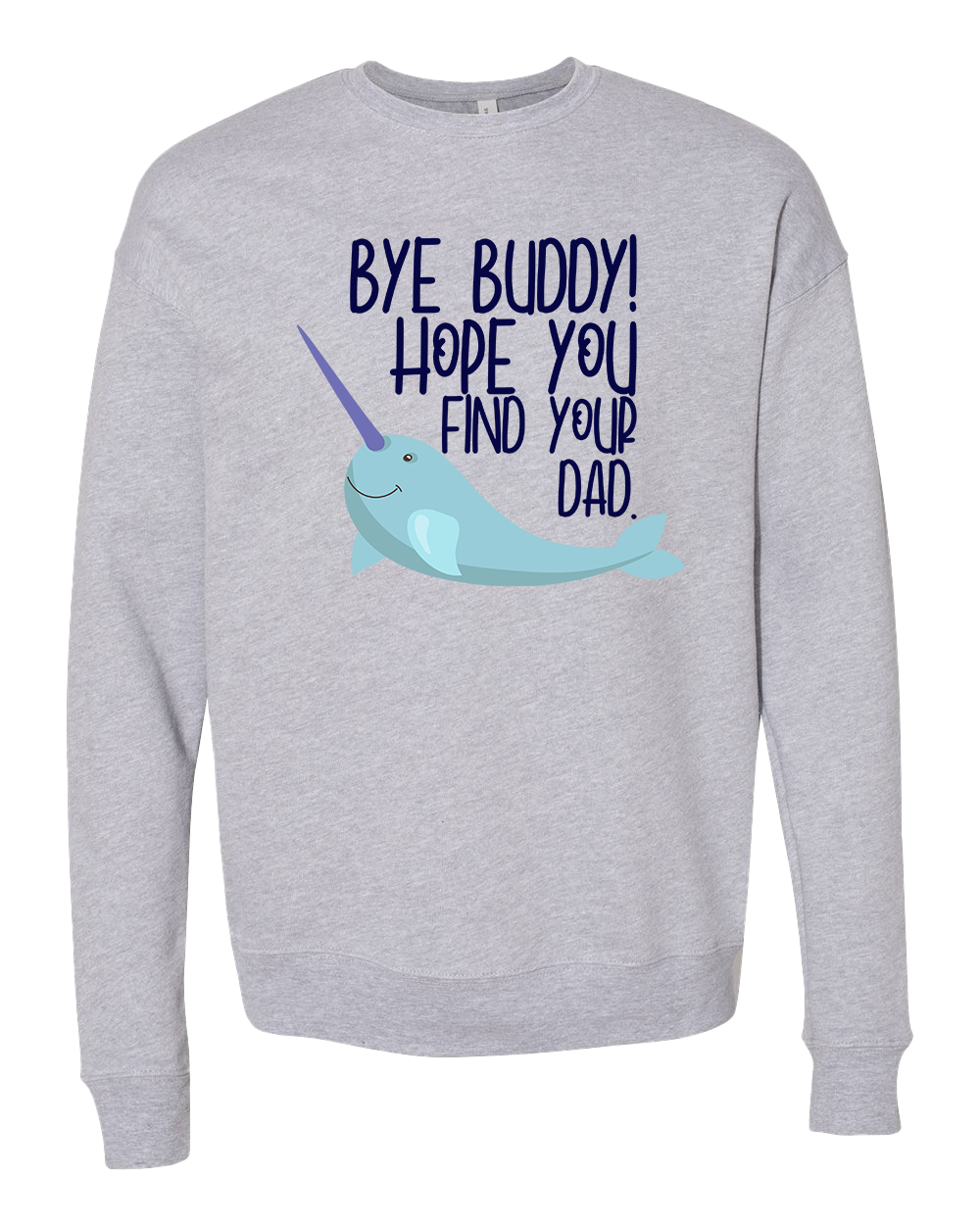 Bye Buddy! Crew Sweatshirt - Athletic Heather