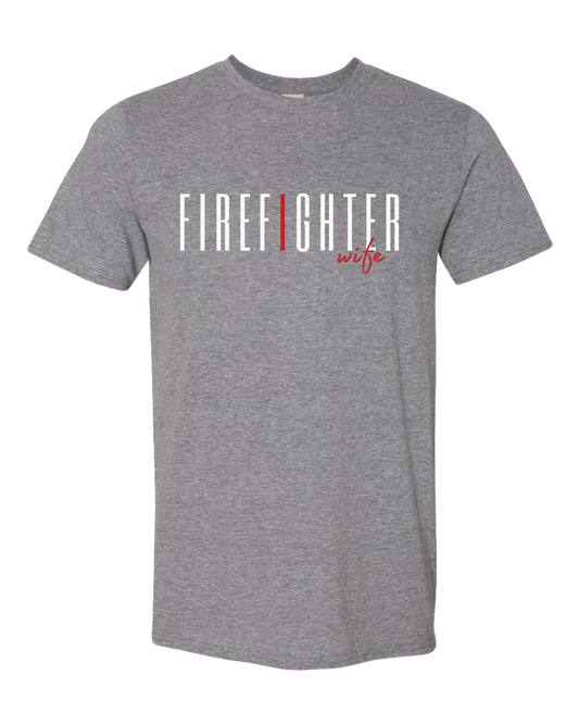 Firefighter Wife Tshirt - Various Colors