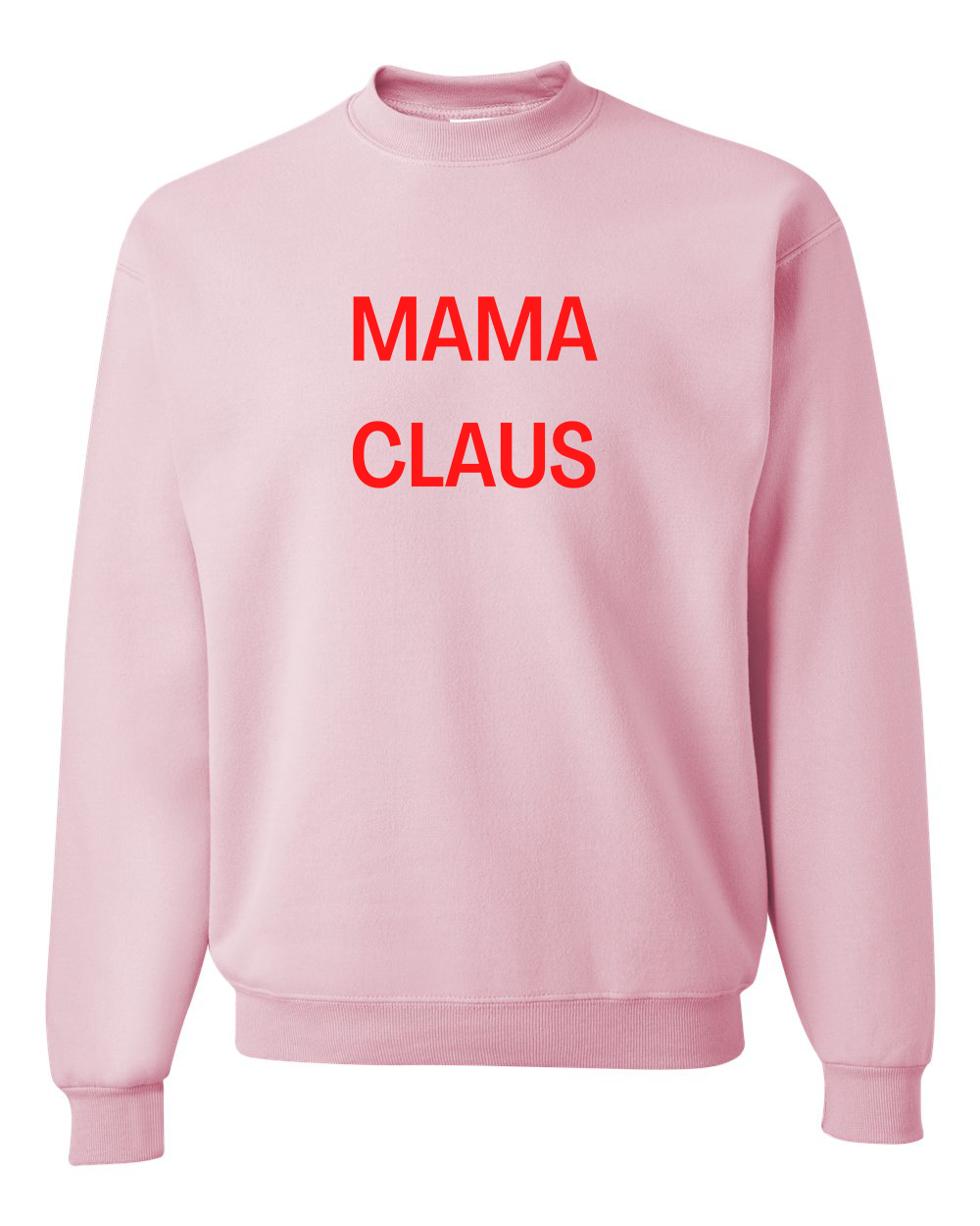 Mama Claus Crew Sweatshirt - Classic Pink