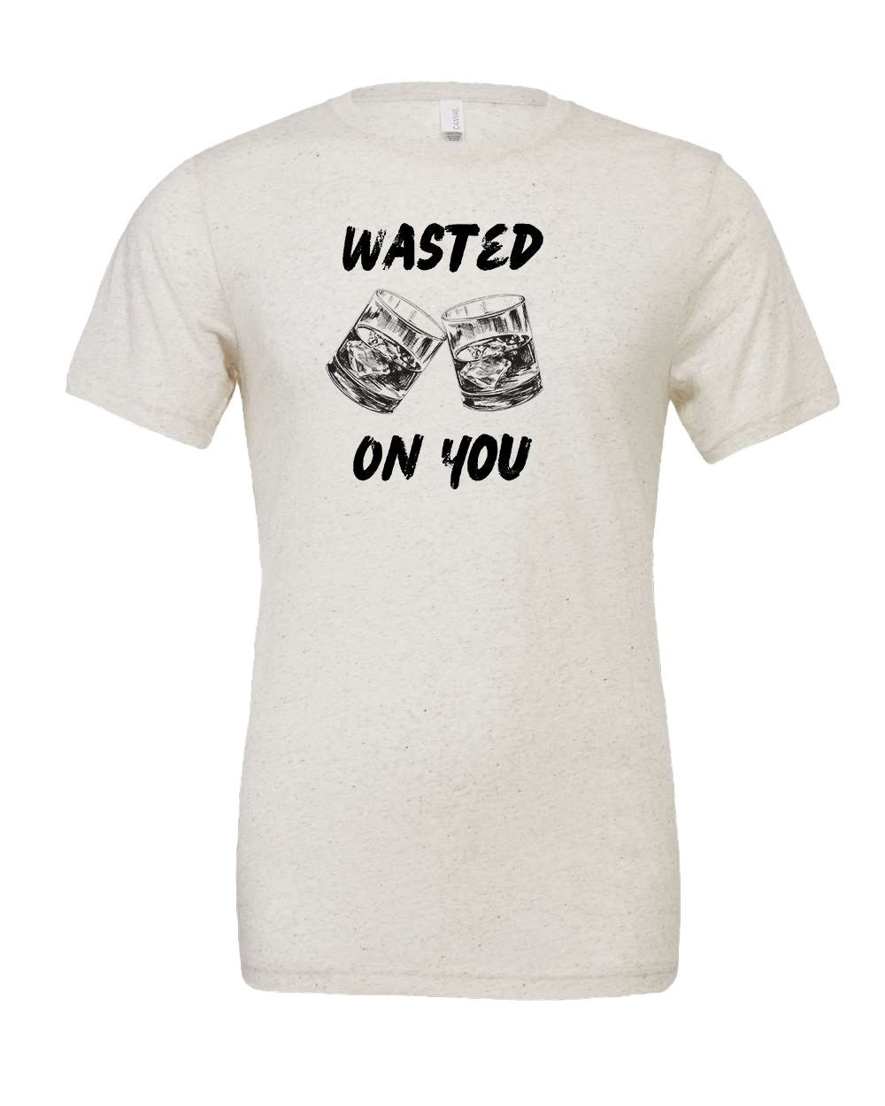 Wasted on You tshirt - Various Colors