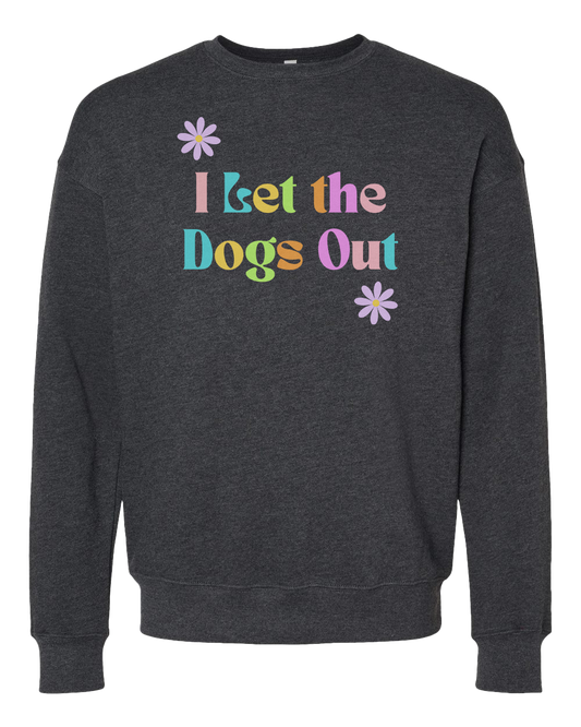 I Let The Dogs Out Crew Sweatshirt - Dark Grey Heather