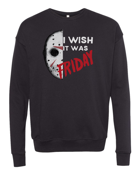 Wish It Was Friday Crew Sweatshirt - Black