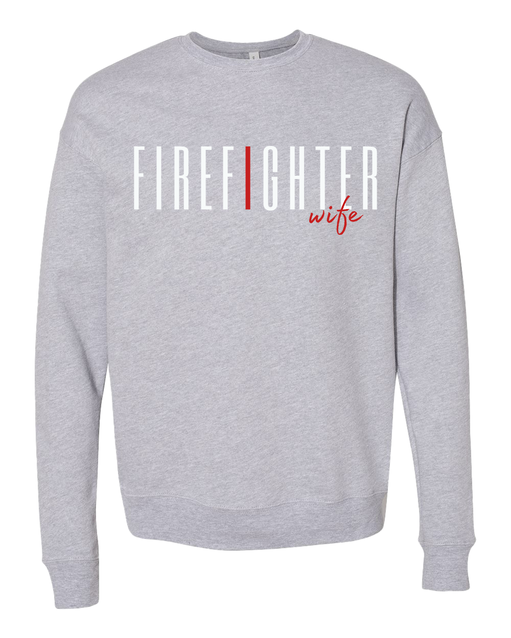 Firefighter Wife Crew Sweatshirt - Athletic Grey