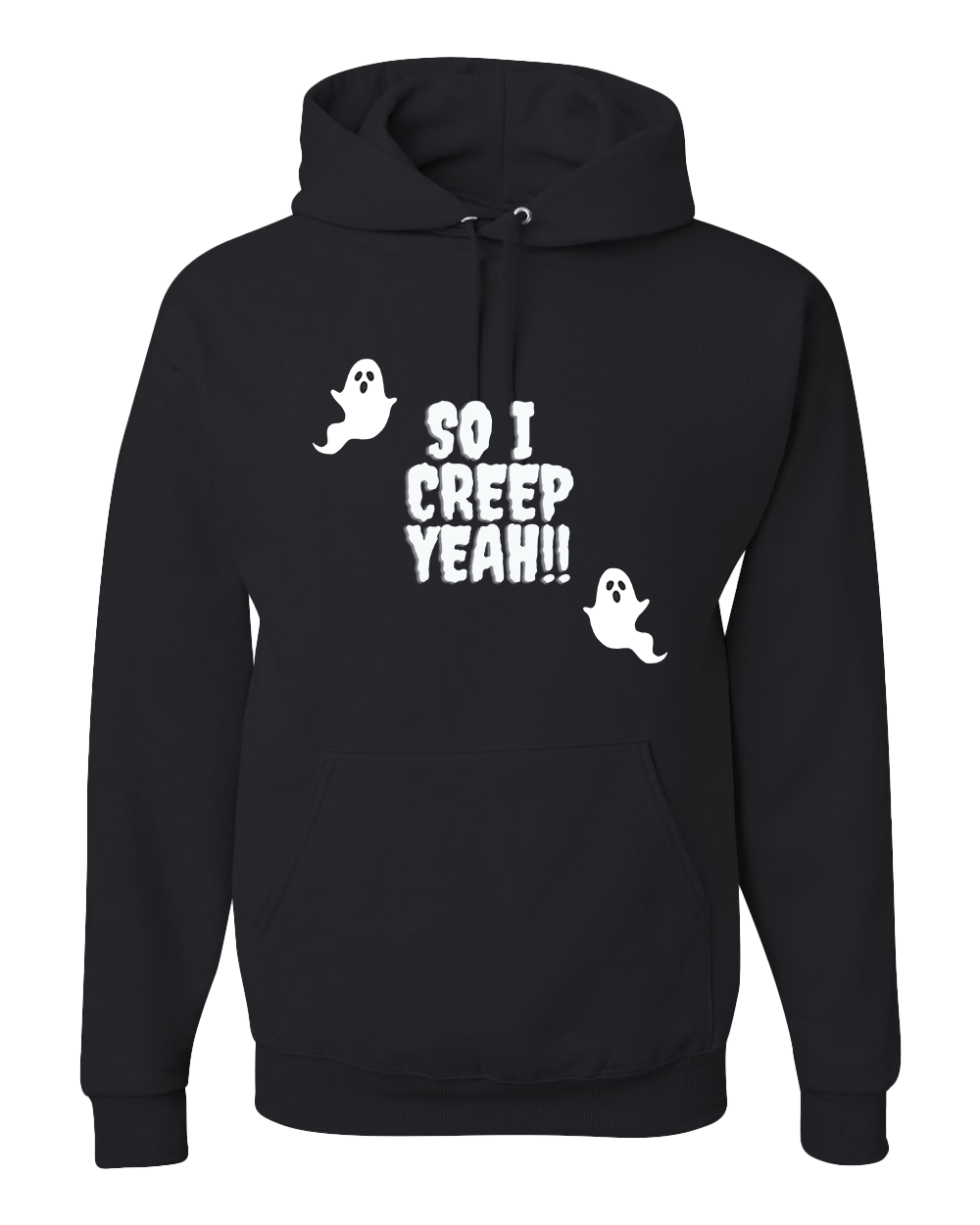 So I Creep Yeah!! Hooded Sweatshirt - Black